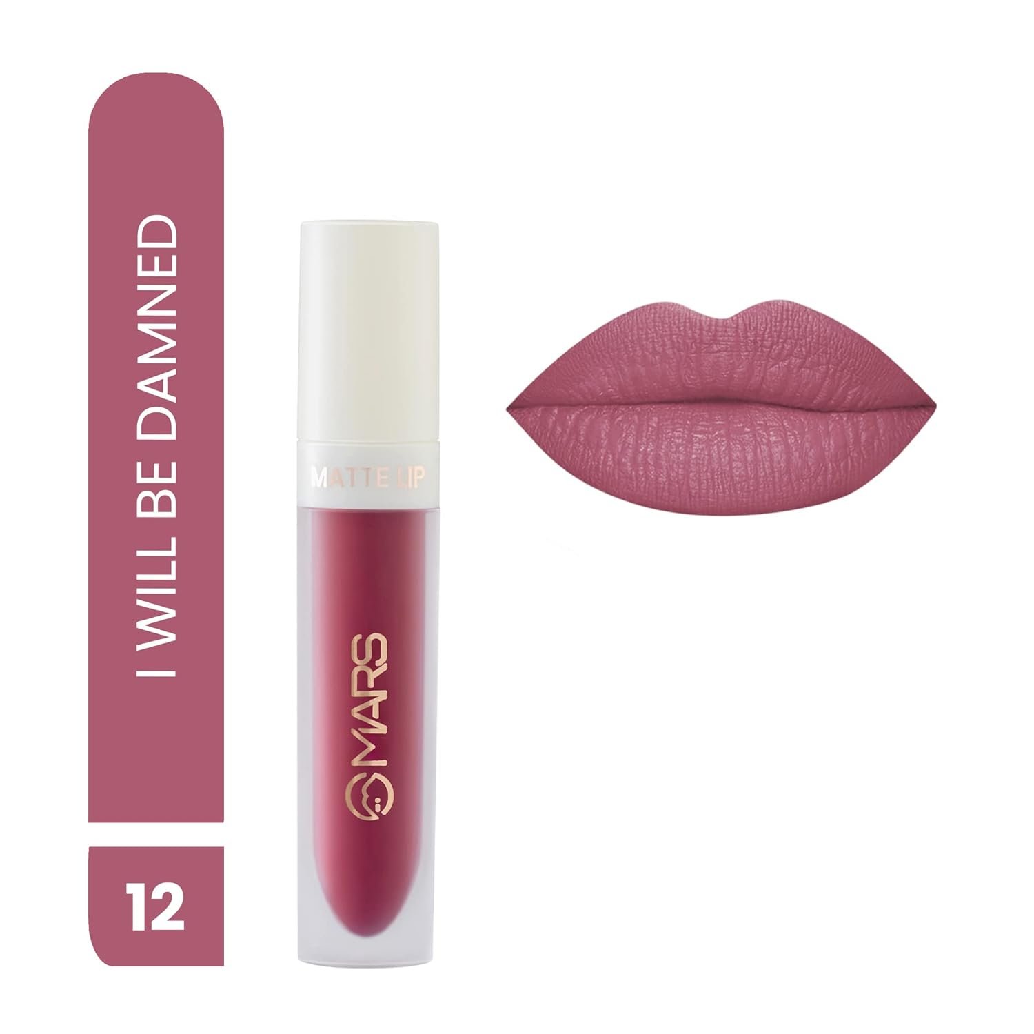 MARS Matte Liquid Lip Color | Long Lasting | Non-Transfer & Waterproof Lipstick for Women (4.5 ml) (12-I Will Be Damned)